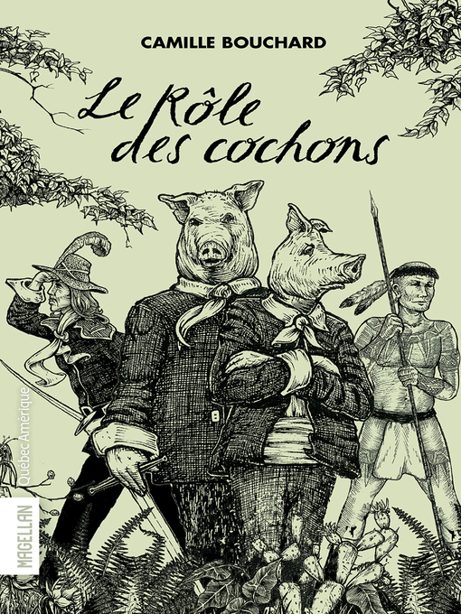 Title details for Le Rôle des cochons by Camille Bouchard - Available